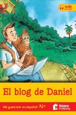 El blog de Daniel  + audio descargable A1 + (¡Me gusta leer en español!)