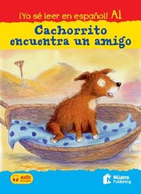 Cachorrito encuentra un amigo +audio descargable A1 (¡Yo sé leer en español!)