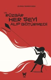 Ve Rüzgar Her Şeyi Alıp Götürmedi
