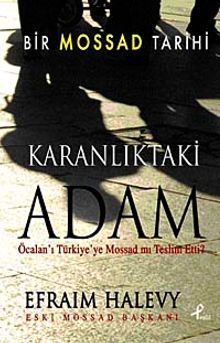 Karanlıktaki Adam & Bir Mossad Tarihi