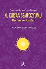 XI. Kur'an Sempozyumu & Kur'an ve Risalet 25-26 Ekim 2008 / Samsun