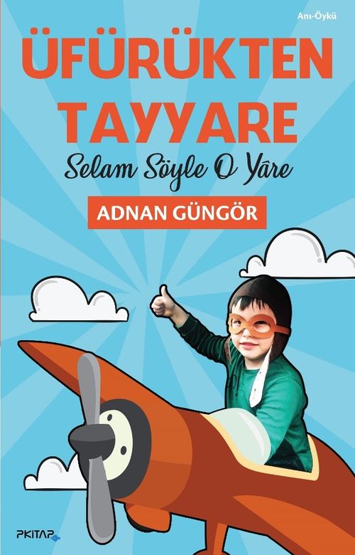 Üfürükten Tayyare Selam Söyle O Yare
