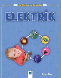 İlk Bilgiler ve Deneyler / Elektrik