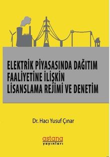 Elektrik Piyasasında Dağıtım Faaliyetine İlişkin Lisanslama Rejimi ve Denetim