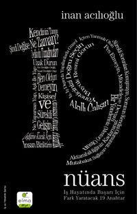 19 Nüans: İş hayatında Başarı İçin Fark Yaratacak 19 Anahtar