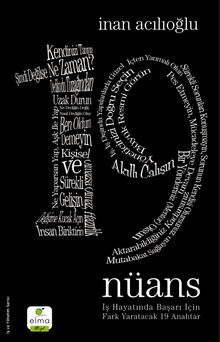 19 Nüans: İş hayatında Başarı İçin Fark Yaratacak 19 Anahtar