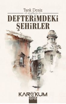 Defterimdeki Şehirler - Tarık Deniz