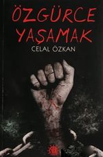 Özgürce Yaşamak