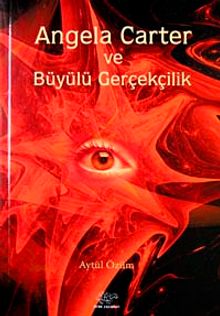 Angela Carter ve Büyülü Gerçekçilik