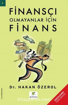 Finansçı Olmayanlar İçin Finans - Hakan Özerol