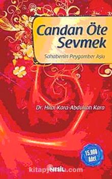 Candan Öte Sevmek & Sahabenin Peygamber Aşkı - Abdullah Kara