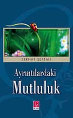 Ayrıntılardaki Mutluluk