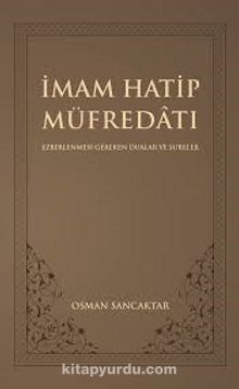 İmam Hatip Müfredatı Ezberlenmesi Gereken Dua ve Sureler - Osman Sancaktar