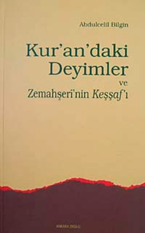 Kur'an'daki Deyimler ve Zemahşeri'nin Keşşaf'ı