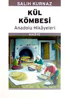 Kül Kömbesi & Anadolu Hikayeleri
