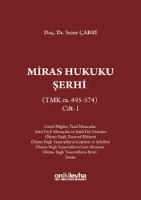 Miras Hukuku Şerhi (TMK m. 495-574) Cilt 1