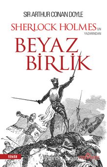 Beyaz Birlik - Sir Arthur Conan Doyle