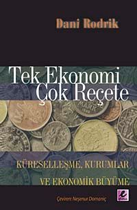 Tek Ekonomi Çok Reçete & Küreselleşme, Kurumlar ve Ekonomik Büyüme