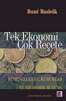 Tek Ekonomi Çok Reçete & Küreselleşme, Kurumlar ve Ekonomik Büyüme