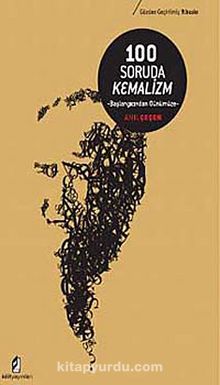 100 Soruda Kemalizm - Prof. Dr. Anıl Çeçen