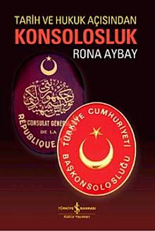 Tarih ve Hukuk Açısından Konsolosluk