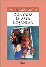 Dünyada İslam'a Koşanlar