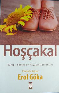 Hoşçakal & Kayıp, Matem ve Hayatın Zorlukları