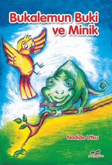 Bukalemun Buki ve Minik