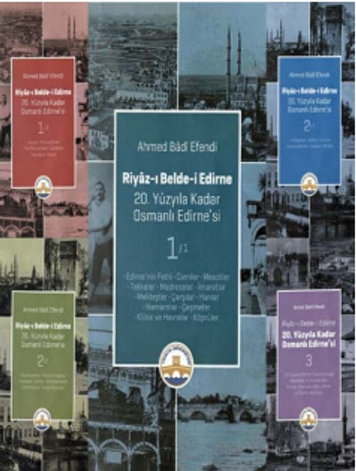 Riyaz-ı Belde-i Edirne 20. Yüzyıla Kadar Osmanlı Edirne'si (3 Cilt)