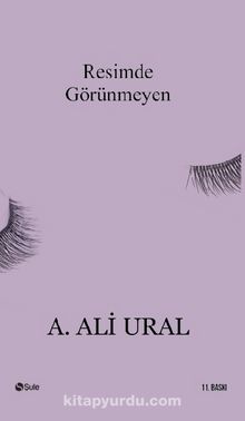 Resimde Görünmeyen - A. Ali Ural