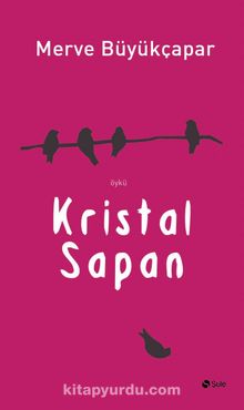 Kristal Sapan - Merve Büyükçapar
