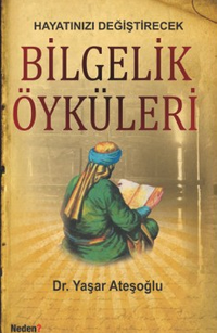 Hayatınızı Değiştirecek Bilgelik Öyküleri