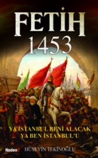 Fetih 1453 & Ya İstanbul Beni Alacak Ya Ben İstanbul'u