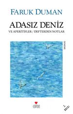 Adasız Deniz ve Aperitifler & Defterden Notlar