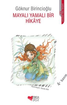 Mayalı Yamalı Bir Hikaye - Göknur Birincioğlu