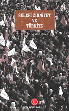 Selefi Zihniyet ve Türkiye