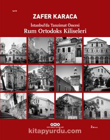 Rum Ortodoks Kliseleri & İstanbul'da Tanzimat Öncesi - Zafer Karaca