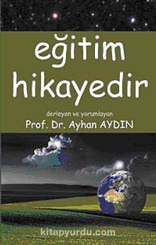 Eğitim Hikayedir - Prof. Dr. Ayhan Aydın