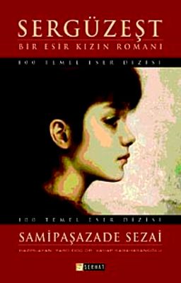 Sergüzeşt & Bir Esir Kızın Romanı