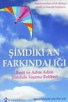 Şimdiki An Farkındalığı Basit ve Adım Adım Şimdide Yaşama Rehberi