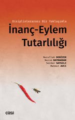 Disiplinlerarası Bir Yaklaşımla İnanç-Eylem Tutarlılığı
