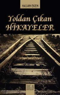 Yoldan Çıkan Hikayeler