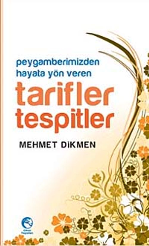 Peygamberimizden Hayata Yön Veren Tarifler Tespitler