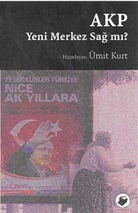 AKP Yeni Merkez Sağ mı?