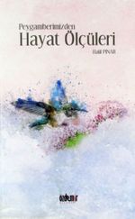 Peygamberimizden Hayat Ölçüleri