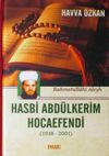 Hasbi Abd&uuml;lkerim Hocaefendi (1938-2001)