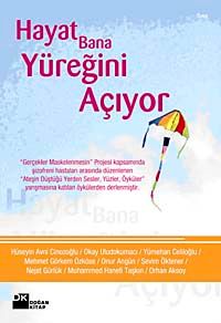 Hayat Bana Yüreğini Açıyor