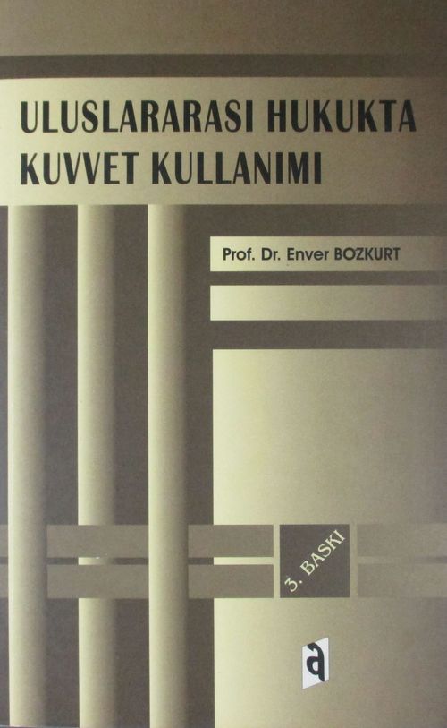 Uluslararası Hukukta Kuvvet Kullanımı