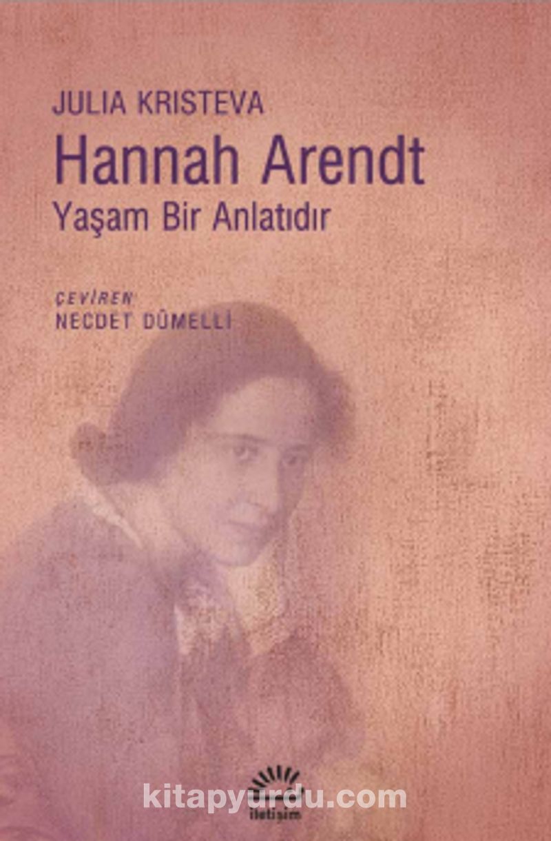 Hannah Arendt Yaşam Bir Anlatıdır