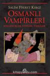 Osmanlı Vampirleri & Söylenceler, Etkiler, Tepkiler